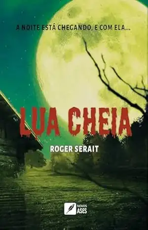 Lua Cheia – Roger Serait