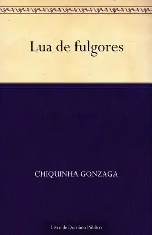Lua de fulgores – Chiquinha Gonzaga