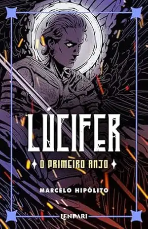 Lúcifer, o Primeiro Anjo – Marcelo Hipólito