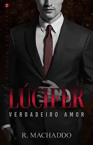 LÚCIFER – verdadeiro amor: (Trilogia KLA – Livro 2) - R. Machaddo