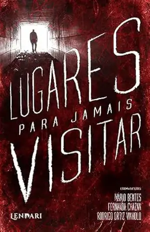 Lugares para jamais visitar – Lucas M. T.