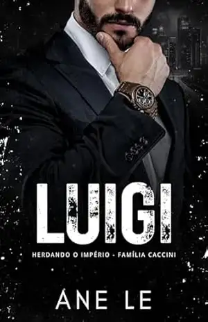 LUIGI: Herdando o império (Império família Caccini Livro 4) – Ane  Le