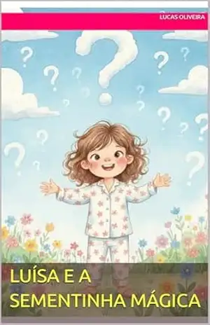 Luísa e a Sementinha Mágica – Lucas Oliveira