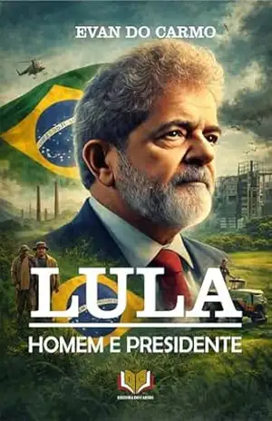 Lula Homem e presidente – Evan do Carmo