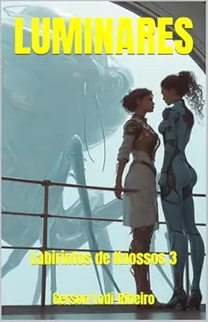 LUMINARES: Labirintos de Knossos 3 (Humanosfera) – Gerson Lodi-Ribeiro