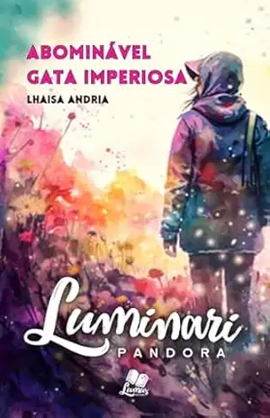 Luminari Pandora: Conto: Abominável Gata Imperiosa (Coletâneas Luminari) – Lhaisa Andria