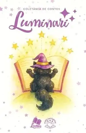 Luminari Pirilimpimpim: Coletânea de Contos (Coletâneas Luminari Livro 4) – Lhaisa Andria
