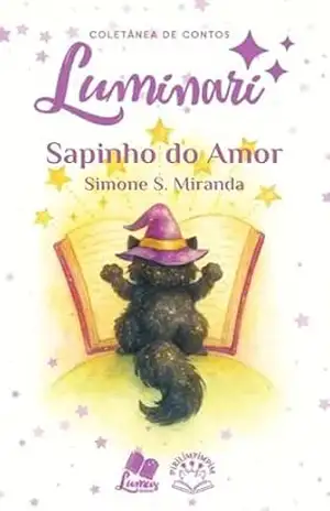 Luminari Pirilimpimpim: Conto: O sapinho do amor (Coletâneas Luminari) – Simone S. Miranda