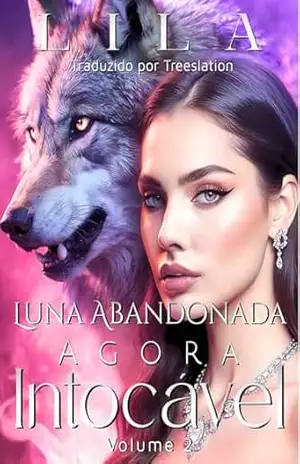 Luna Abandonada: Agora Intocável 2 – Lila