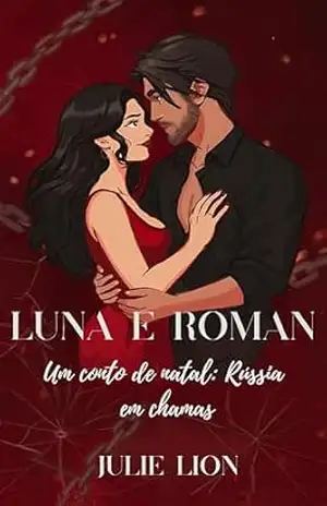 Luna e Roman: Um conto de natal: Russia em Chamas (Rússia em Chamas) – Julie  Lion