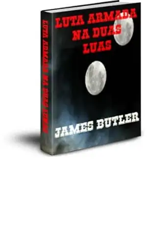 LUTA ARMADA NA DUAS LUAS – JAMES BUTLER