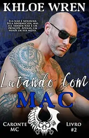 Lutando Com Mac (Caronte MC Livro 2) – Khloe Wren