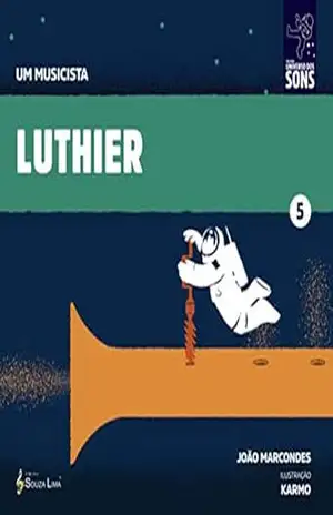 Luthier (Um Musicista Livro 5) – João  Marcondes