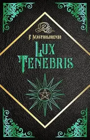 Lux Tenebris (IGNIS LUNA Livro 4) - F Mastrolorenzo