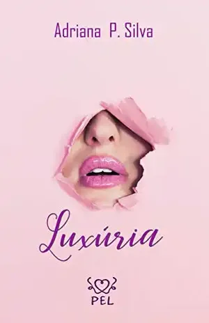 Luxúria - Adriana  P. Silva
