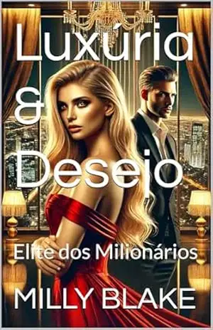 Luxúria & Desejo: Elite dos Milionários – MILLY BLAKE