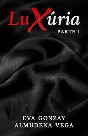 Luxúria: Parte 1 – Eva Gonzay