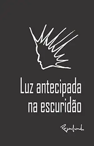 – Luz antecipada na escuridão – Rogerlando Cavalcante