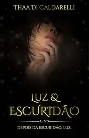 Luz e Escuridão – Thaa Di Caldarelli