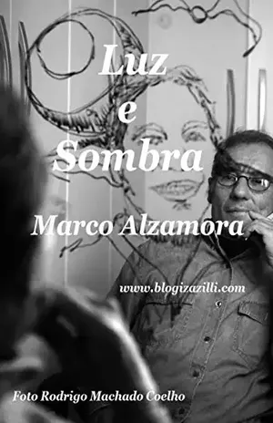 Luz e Sombra: Entre a Vida e a Morte… Prefiro a Luz que a Sombra! – Marco Alzamora