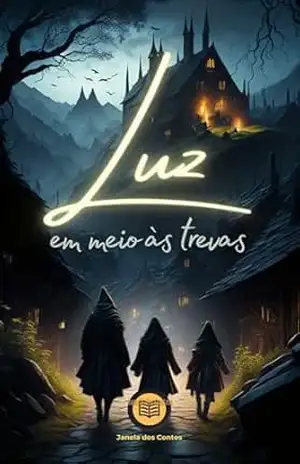 Luz em meio às Trevas (Ficção Cristã – Contos à Luz da Bíblia) – Ricardo Maciel Janela dos Contos