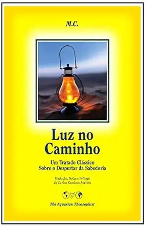 Luz no Caminho: Um Tratado Clássico Sobre o Despertar da Sabedoria – M. C.
