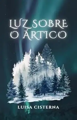 Luz sobre o Ártico: Conto de Natal – Luisa Cisterna