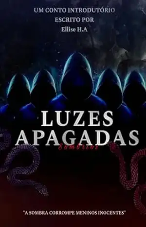 LUZES APAGADAS– SOMBRIOS: CONTO INTRODUTÓRIO (Sombra) – Ellise  H.A