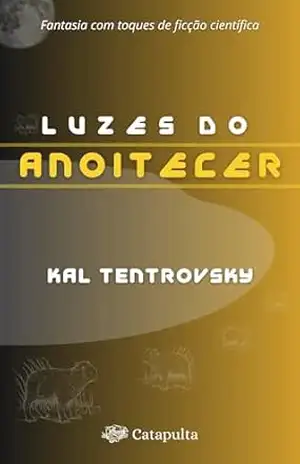 Luzes do Anoitecer - Kal Tentrovsky