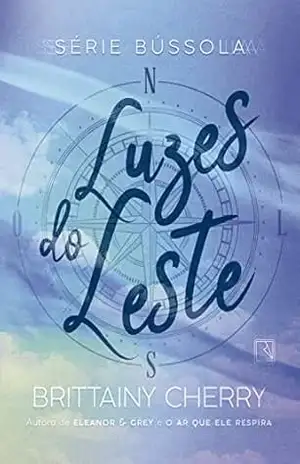 Luzes do Leste (Vol. 2 Série Bússola) – Brittainy Cherry