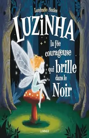 Luzinha, la fée courageuse qui brille dans le noir – ANDRE BARRETO