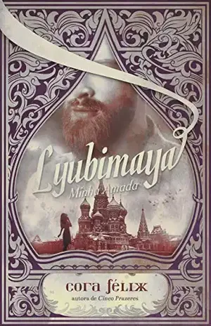 Lyubimaya: Minha Amada - Cora Félix