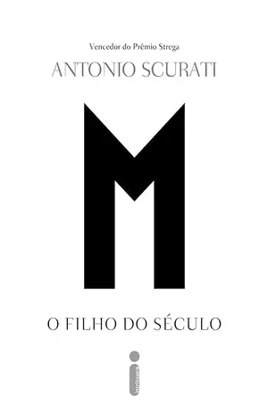 M, o filho do século - Antonio Scurati
