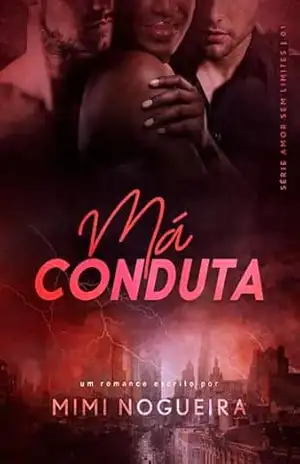 Má conduta (Série Amor sem limites Livro 1) – Mimi  Nogueira