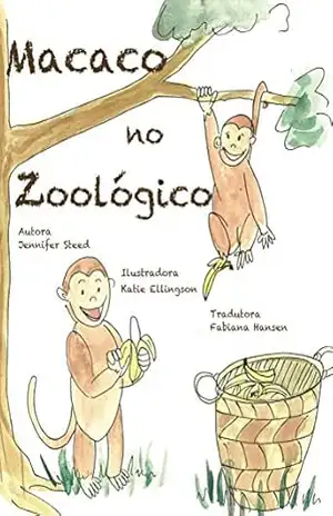 Macaco no Zoológico: Portuguese and English - Jennifer Steed