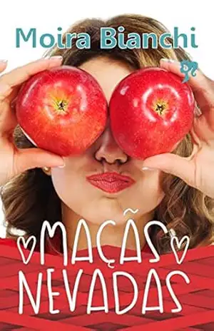 Maçãs Nevadas: Branca de neve moderna – Moira Bianchi