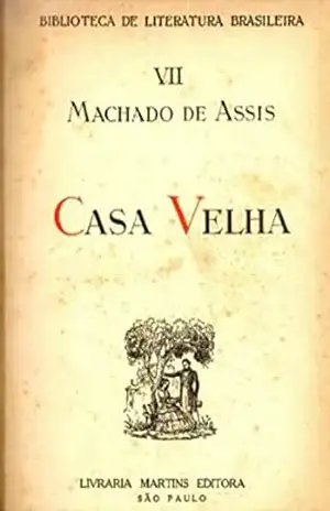 Machado de Assis Casa Velha - Machado de Assis