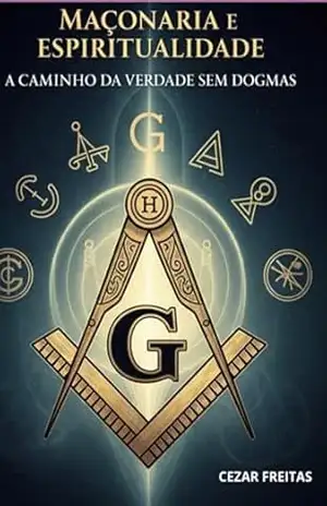 Maçonaria E Espiritualidade – Cláudio Cezar Freitas Silva