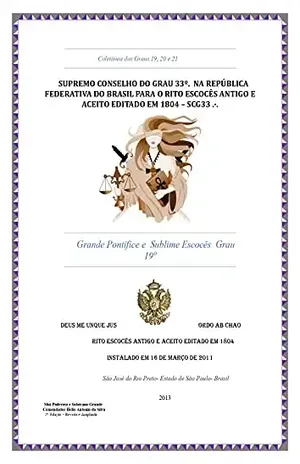 Maçonaria Grau 19: Sumo Pontífice (Supremo Conselho Altos Graus de Maçonaria Livro 9) – Helio Antonio  da Silva