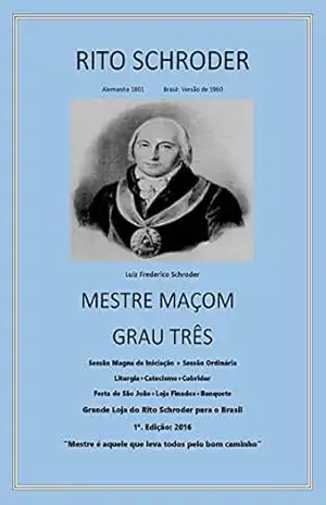 Maçonaria Rito Schroeder: Grau do Mestre Maçom – Helio Silva