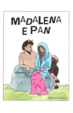 Madalena e Pan – Araceli Simão
