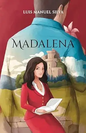 Madalena: Um Romance sobre o Peso da Tradição, Segundas Oportunidades e a Busca pela Liberdade – Luis Manuel Silva