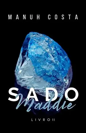Maddie – Sado (Livro II) (Herdeiros Carsson 2) – Manuh Costa