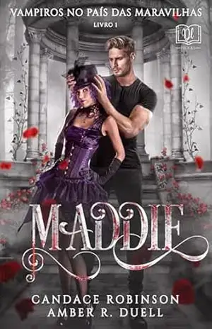 Maddie (Vampiros no País das Maravilhas Livro 1) – Candace Robinson