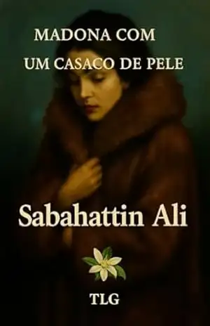 Madonna com um casaco de pele – Sabahattin Ali