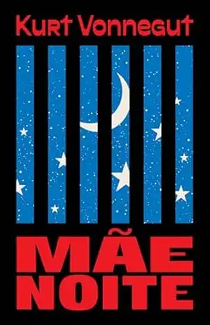 Mãe noite – Kurt Vonnegut