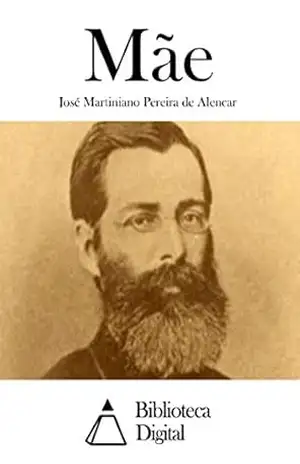 Mãe – José Martiniano Pereira de Alencar