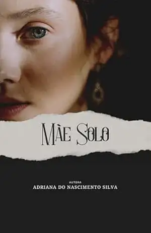 Mãe Solo – Adriana do Nascimento Silva