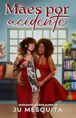 Mães por Acidente - Ju  Mesquita