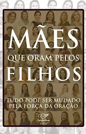 Mães que Oram Pelos Filhos – Angela Abdo